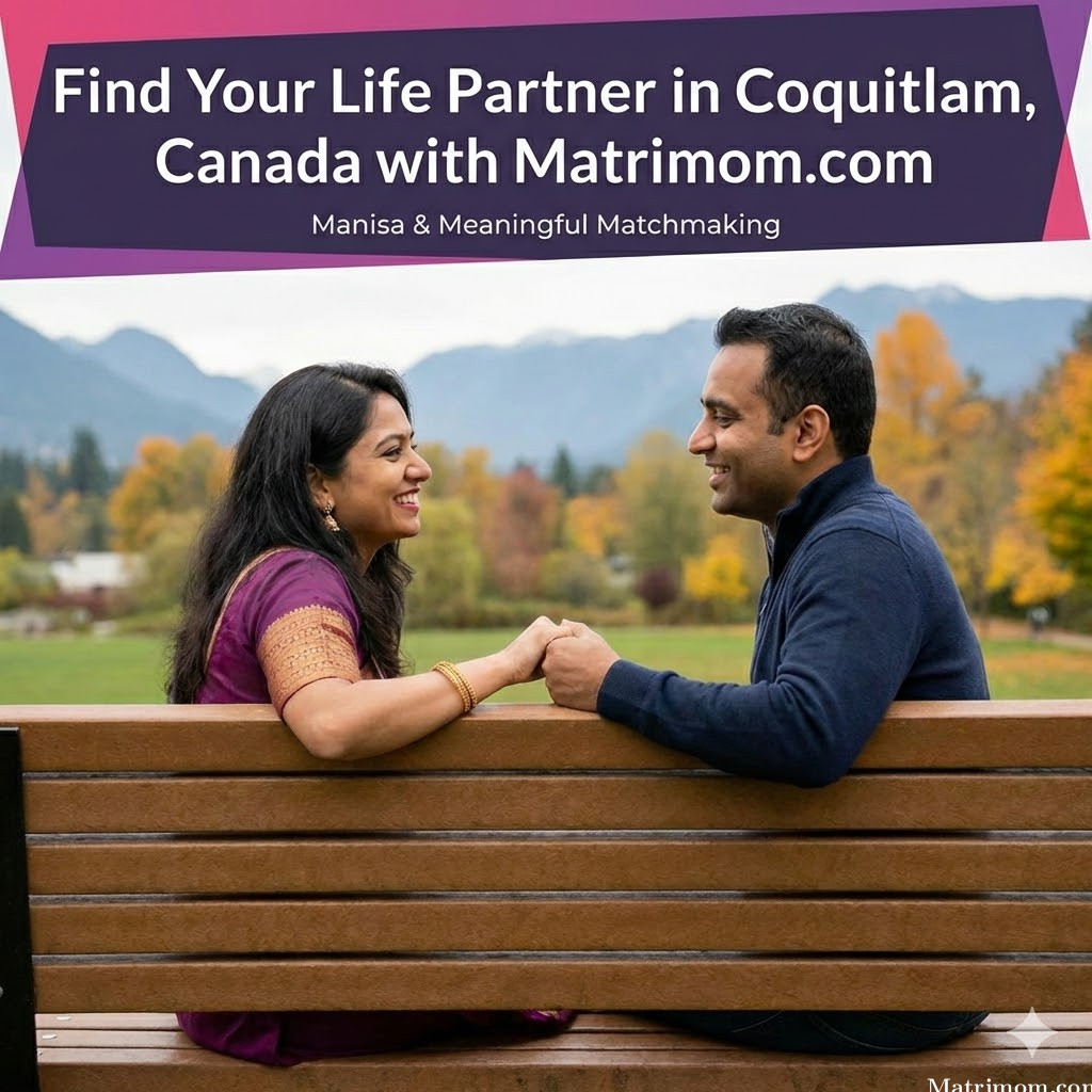Find Your Life Partner in Coquitlam, Canada with | Matrimom.com.