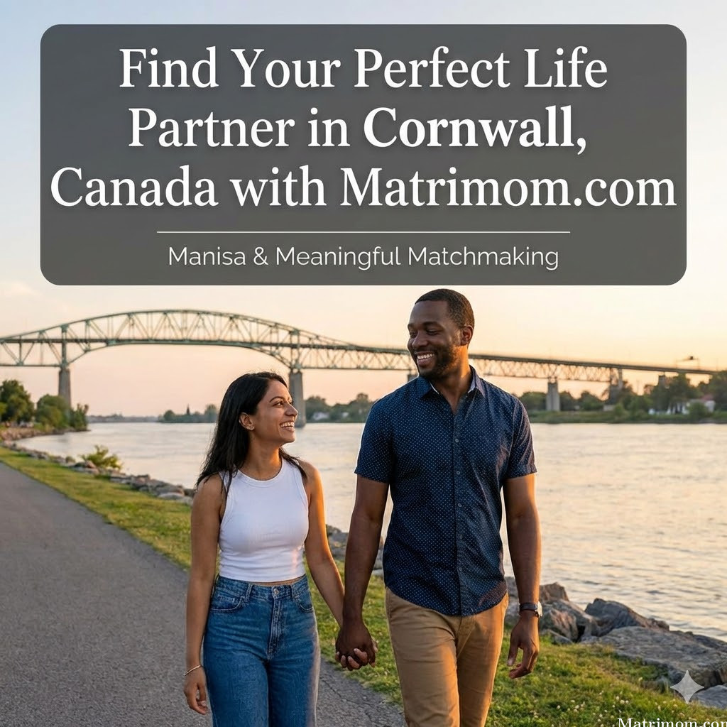 Find Your Perfect Life Partner in Cornwall, Canada with | Matrimom.com.